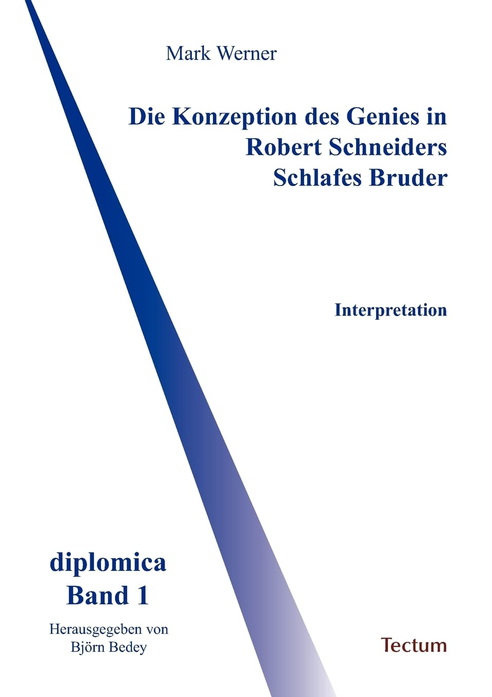Die Konzeption des Genies in Robert Schneiders Schlafes Bruder (German Edition),Used