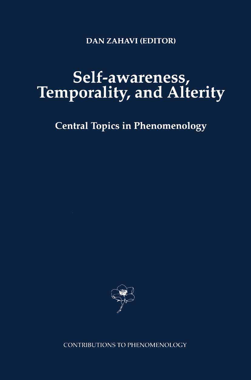 SelfAwareness, Temporality, and Alterity: Central Topics in Phenomenology (Contributions to Phenomenology, 34),Used