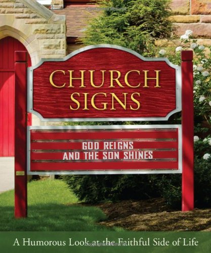 Church Signs: A Humorous Look at the Faithful Side of Life,Used