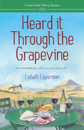 Heard it Through the Grapevine (A Dead Sister Talking Mystery, 1),Used
