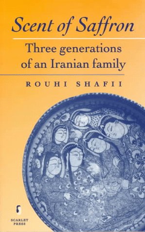 Scent of Saffron: Three Generations of an Iranian Family,Used