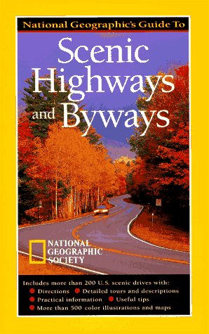 National Geographic Guide To Scenic Highways And Byways,New