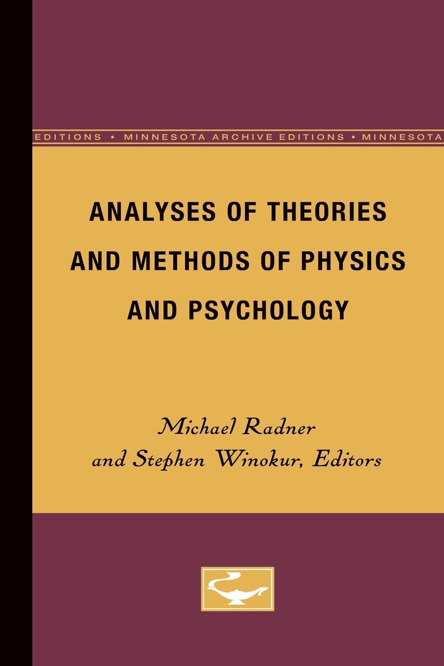 Analyses Of Theories And Methods Of Physics And Psychology (Volume 4) (Minnesota Studies In The Philosophy Of Science),Used
