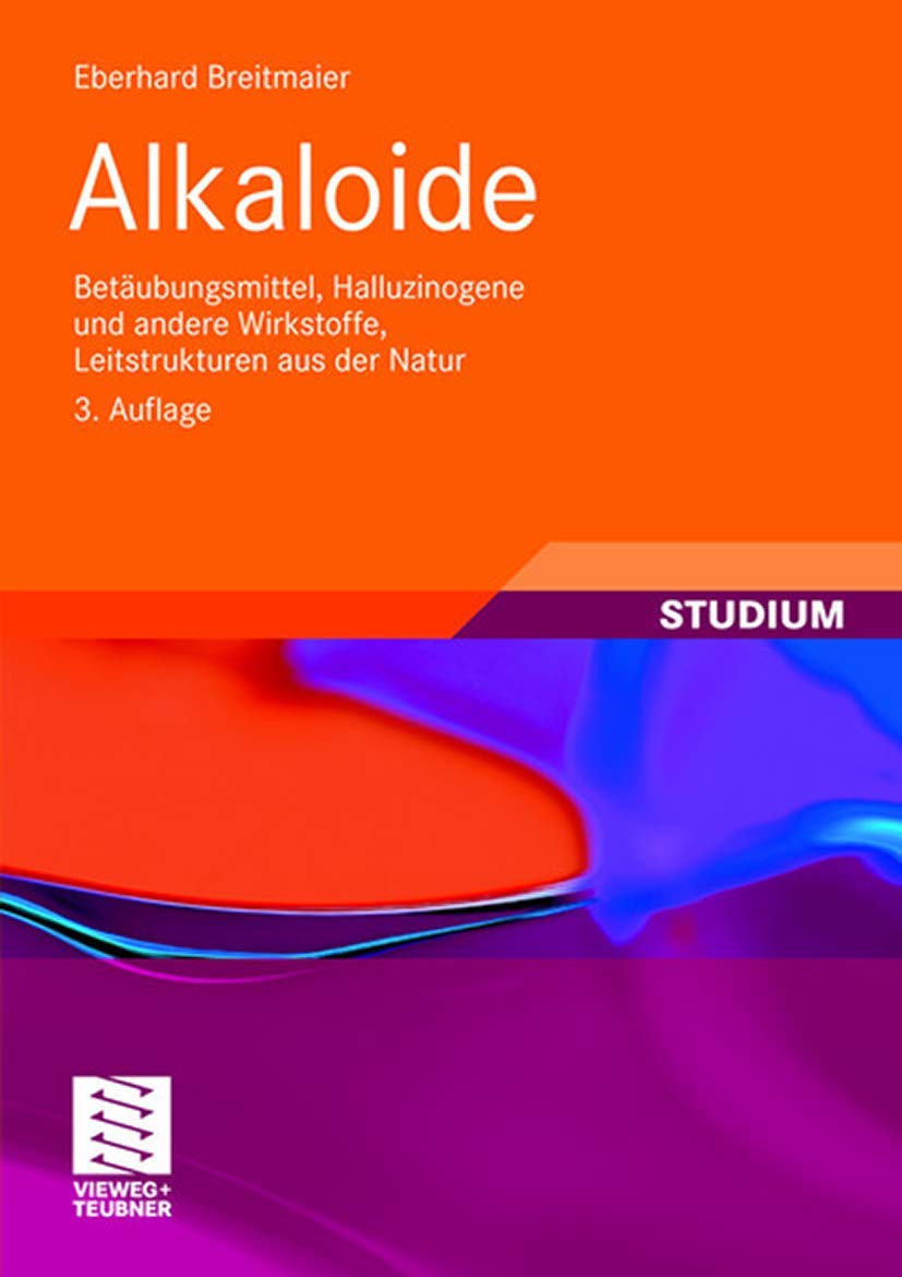Alkaloide: Betubungsmittel, Halluzinogene und andere Wirkstoffe, Leitstrukturen aus der Natur (Studienbcher Chemie) (German Edit,Used
