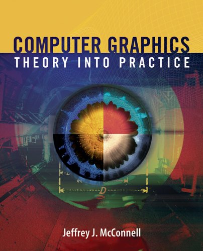 Computer Graphics: Theory Into Practice,Used