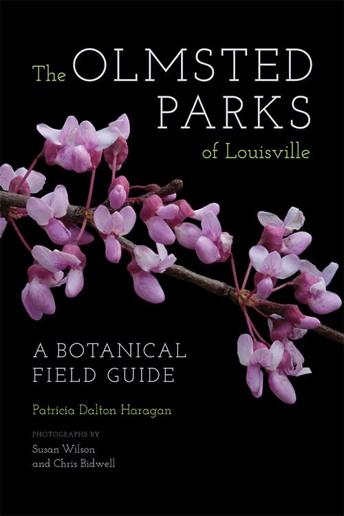 The Olmsted Parks of Louisville: A Botanical Field Guide,Used