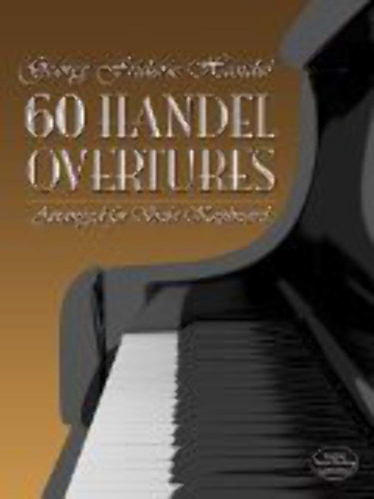 60 Handel Overtures Arranged for Solo Keyboard (Dover Music for Piano),Used