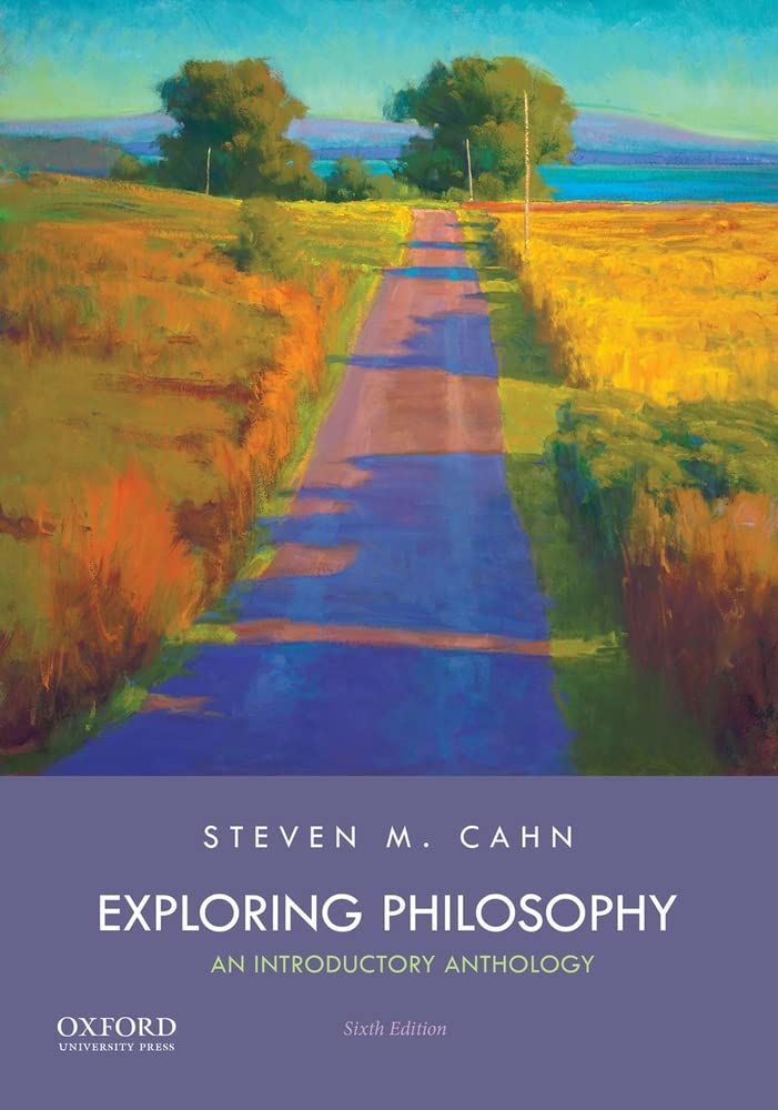 Exploring Philosophy: An Introductory Anthology,New