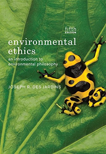 Environmental Ethics: An Introduction To Environmental Philosophy