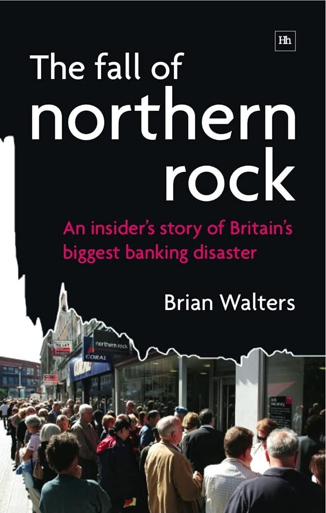 The Fall of Northern Rock: An insider's story of Britain's biggest banking disaster,Used