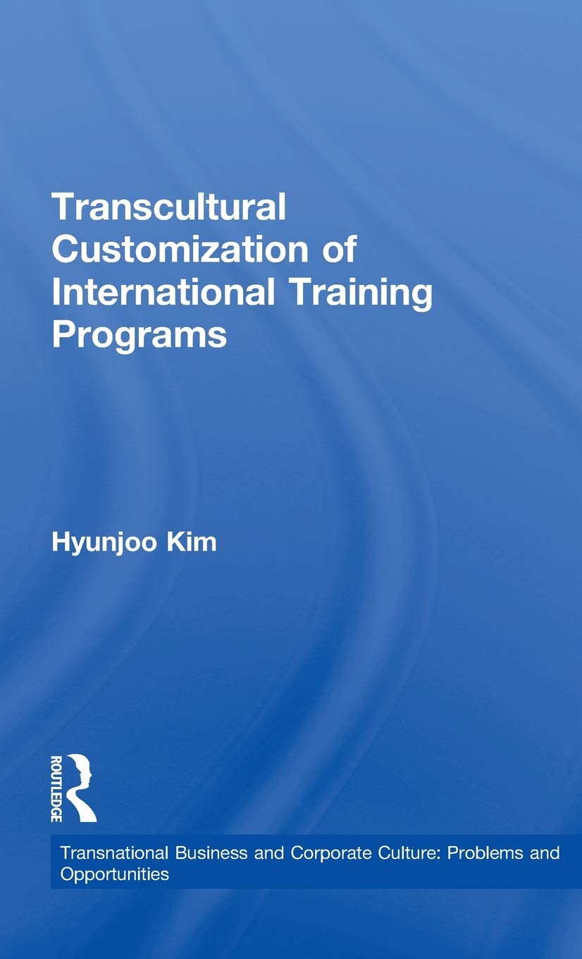Transcultural Customization Of International Training Programs (Transnational Business And Corporate Culture),Used