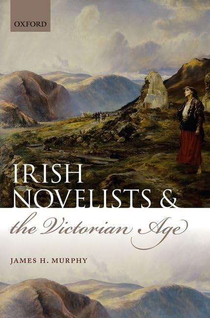 Irish Novelists And The Victorian Age