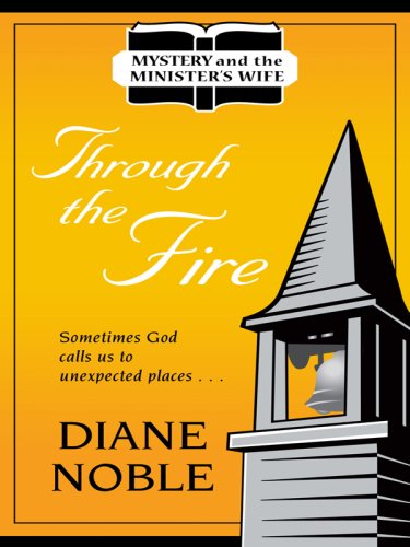 Through the Fire (Mystery and the Minister's Wife Series #1),Used
