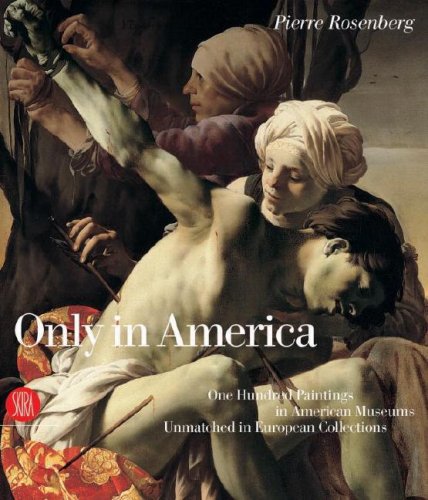 Only in America: 100 European Masterpieces in American Museums,Used