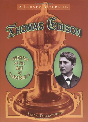 Thomas Edison: Inventor of the Age of Electricity (Lerner Biography),Used