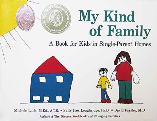 My Kind of Family: A Book for Kids in Single Parent Homes,Used