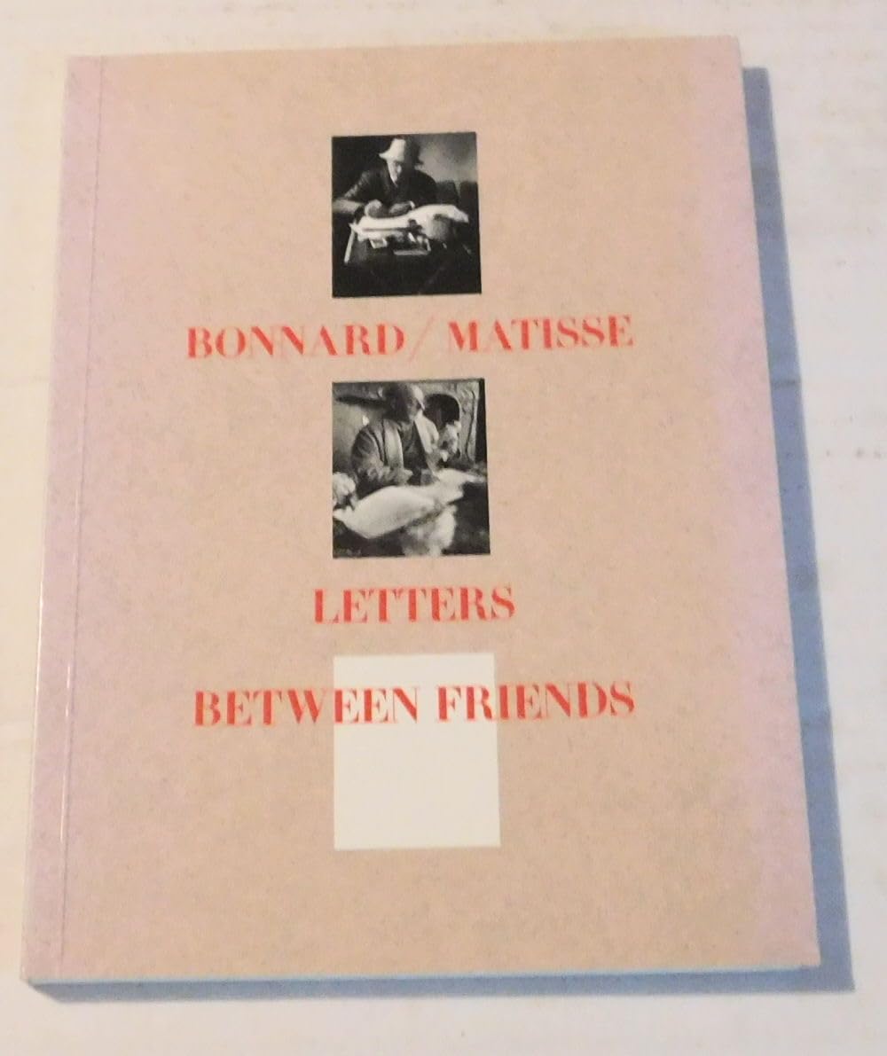 Bonnard/Matisse: Letters Between Friends,New