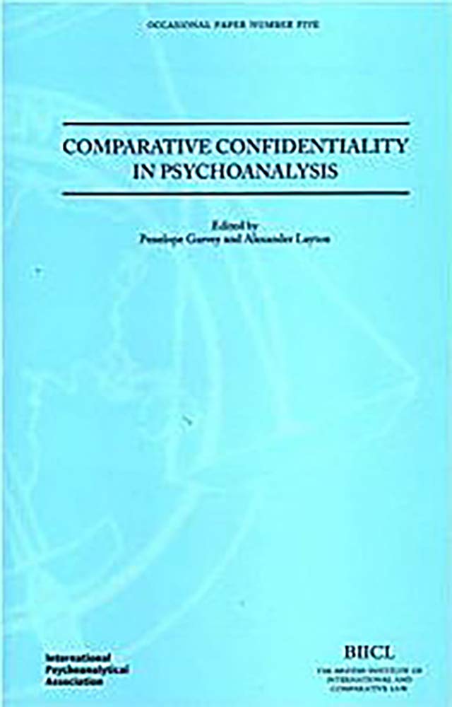 Comparative Confidentiality In Psychoanalysis (IPA: Occasional Papers Series),Used