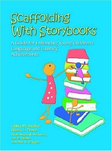 Scaffolding With Storybooks: A Guide for Enhancing Young Children's Language And Literacy Achievement,Used