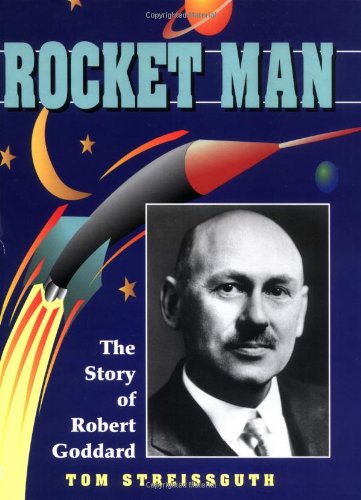 Rocket Man: The Story Of Robert Goddard (Trailblazer Biographies),Used