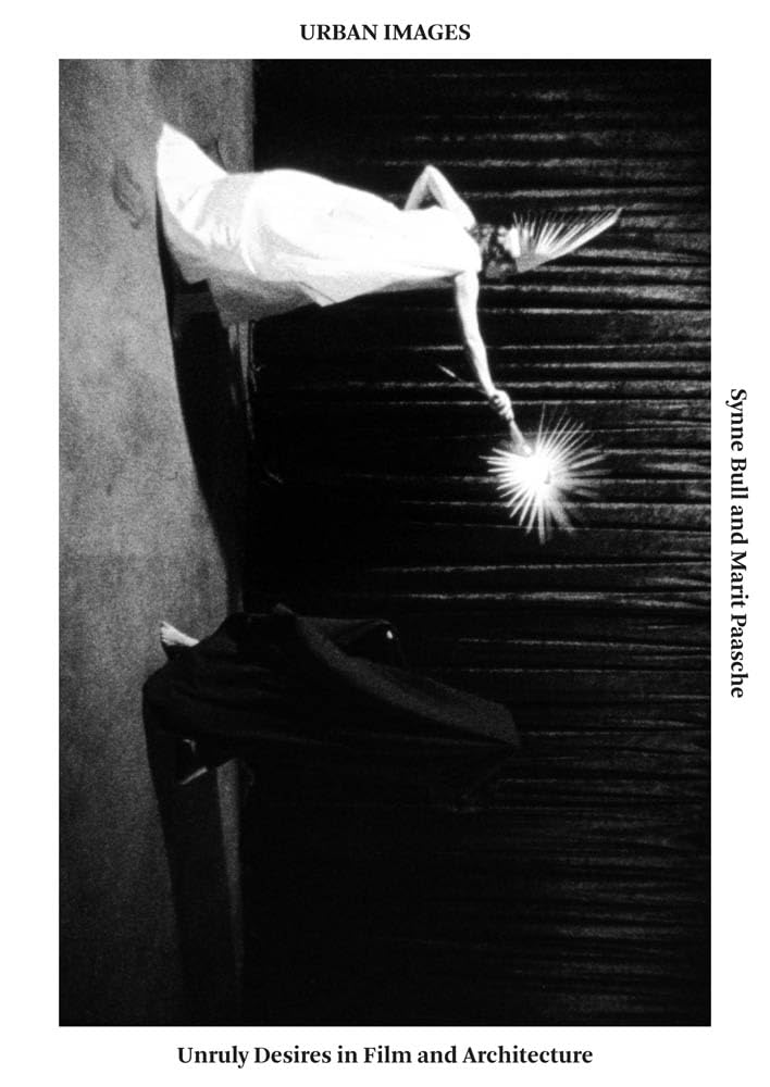 Urban Images: Unruly Desires in Film and Architecture (Sternberg Press),Used