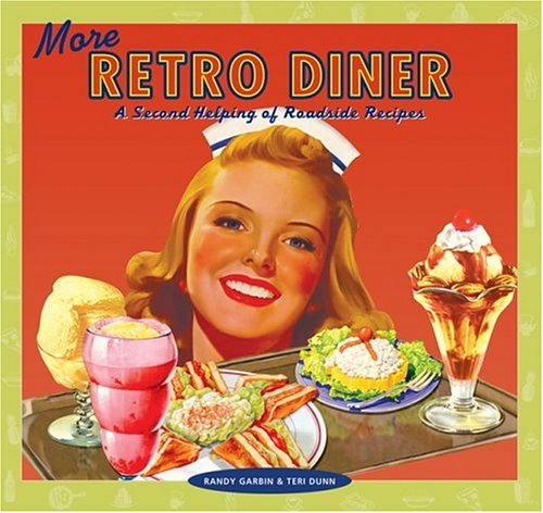 More Retro Diner: A Second Helping Of Roadside Recipes,Used