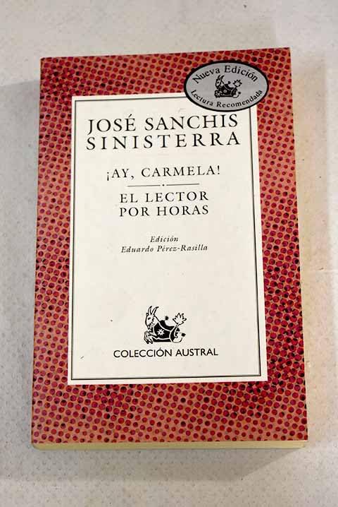!Ay, Carmela! ; El lector por horas (Coleccion Austral) (Spanish Edition),Used