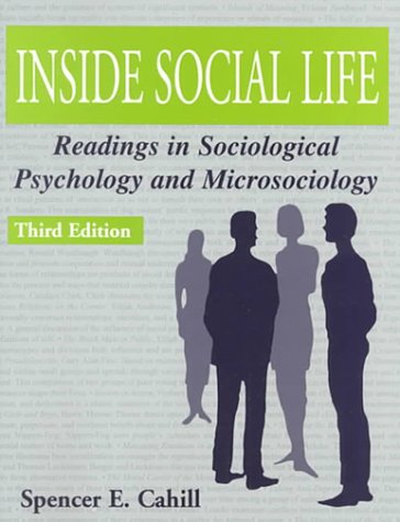 Inside Social Life : Readings in Sociological Psychology and Microsociology,Used