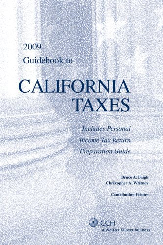 Guidebook to California Taxes 2009: Includes Personal Income Tax Return Preparation Guide (State Tax Guidebooks),Used