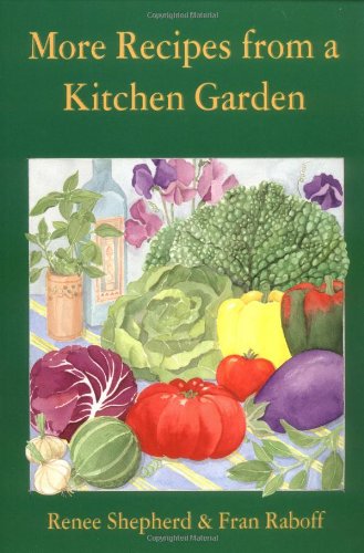 More Recipes From A Kitchen Garden