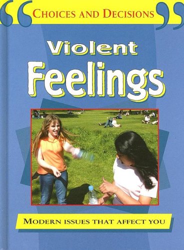 Violent Feelings (CHOICES AND DECISIONS),Used