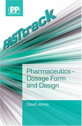 Fasttrack: Pharmaceutics Dosage Form And Design,New