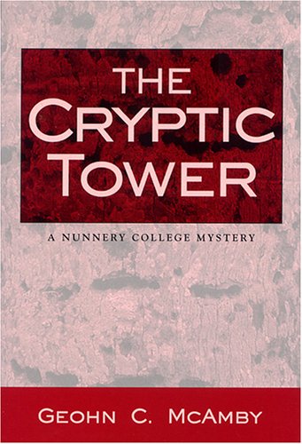 The Cryptic Tower: A Nunnery College Mystery,Used