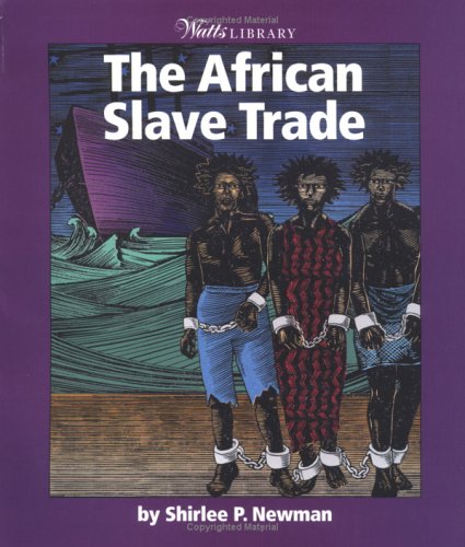 The African Slave Trade (Watts Library: History of Slavery),Used