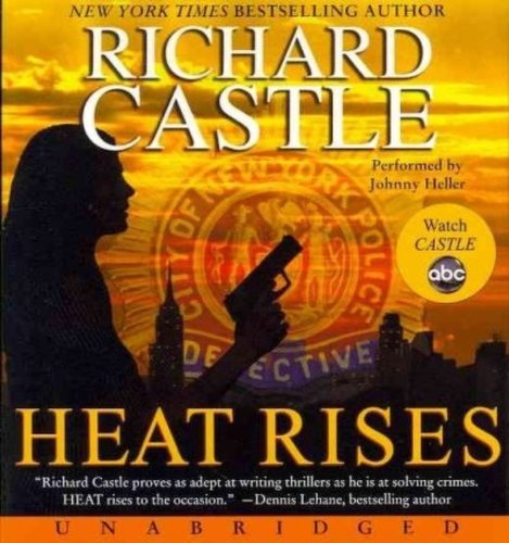 Heat Rises Unabridged CD (UNABRIDGED 10 CDs/11.25 Hrs Read by Johnny Heller) (Nikki Heat),Used