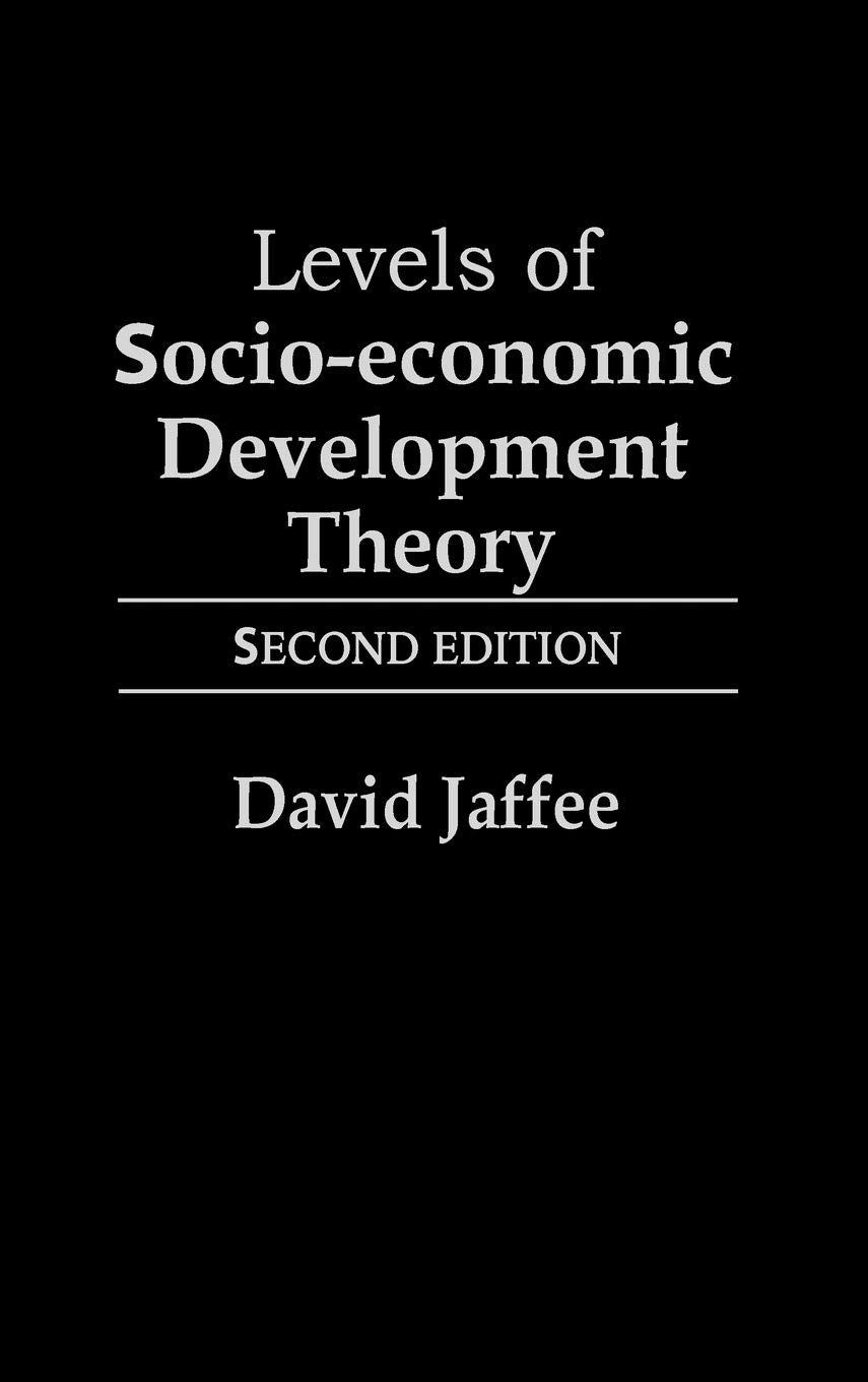 Levels Of Socioeconomic Development Theory: Second Edition