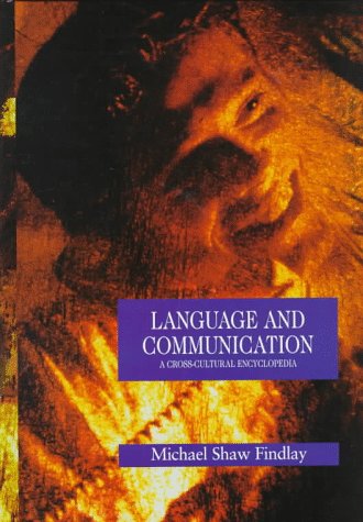Language And Communication: A Crosscultural Encyclopedia,Used