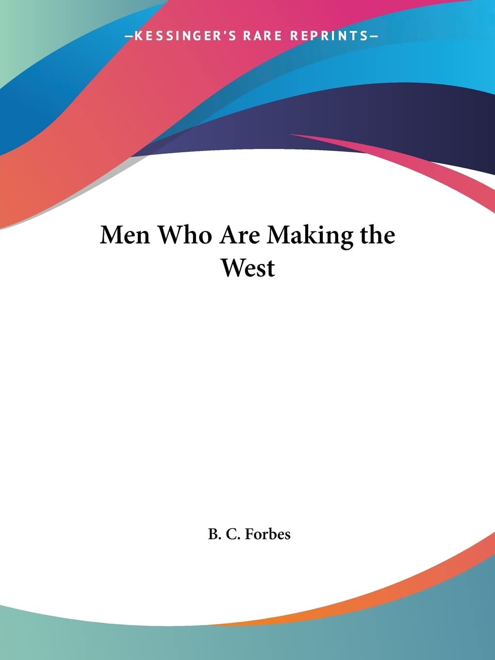 Men Who Are Making the West,Used