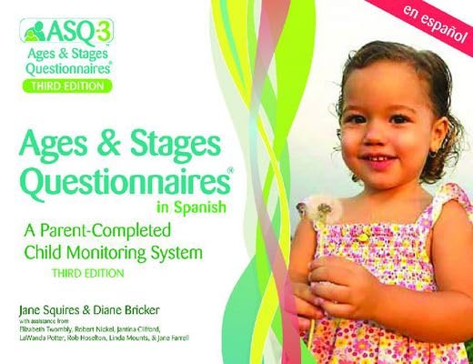 Ages & Stages Questionnaires in Spanish, (ASQ3 Spanish): A ParentCompleted Child Monitoring System,Used