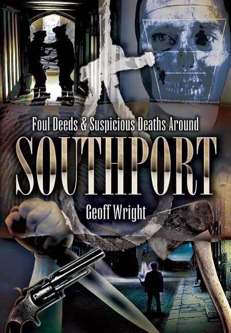 Foul Deeds and Suspicious Deaths Around Southport,Used