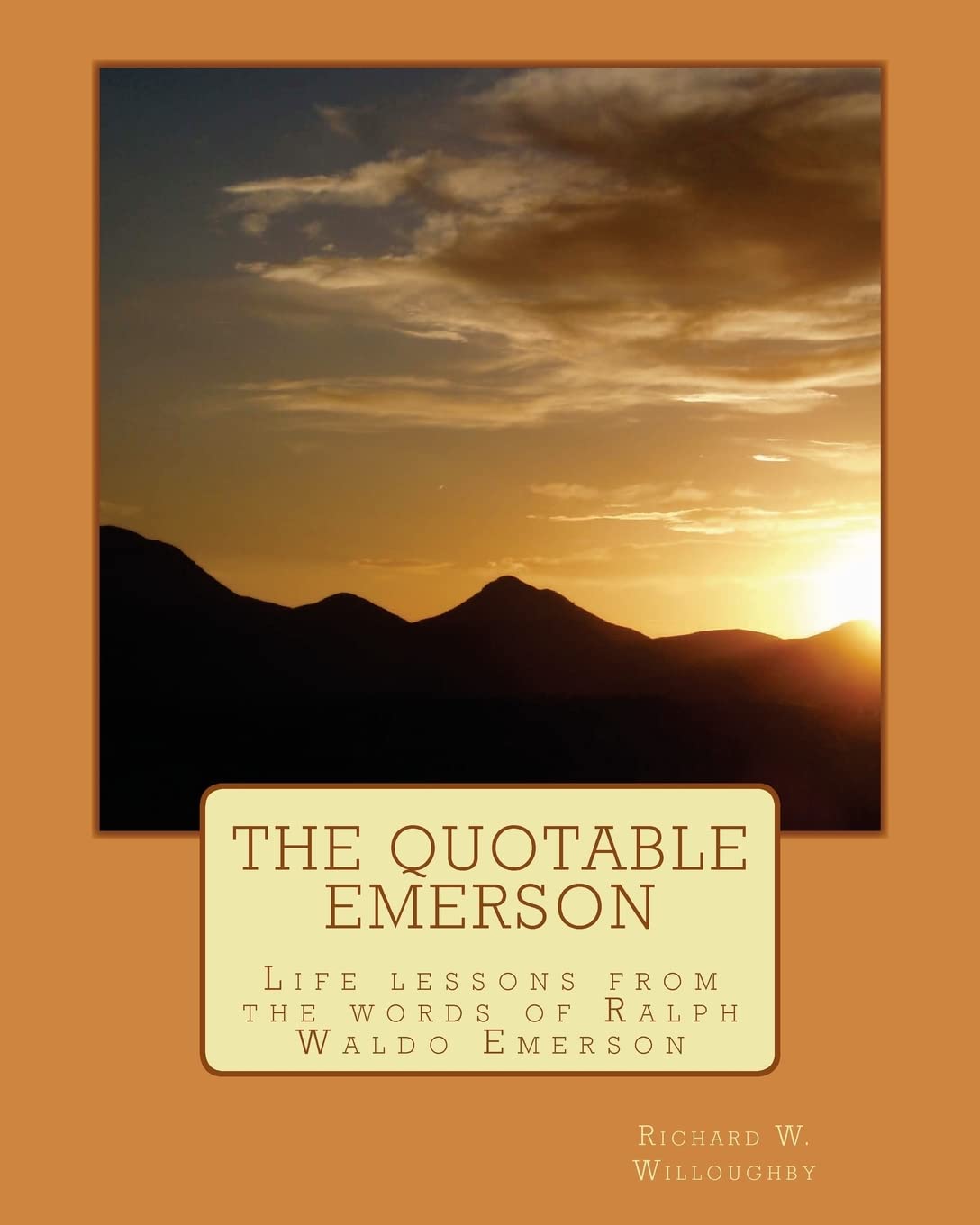 The Quotable Emerson: Life lessons from the words of Ralph Waldo Emerson: Over 300 quotes,Used