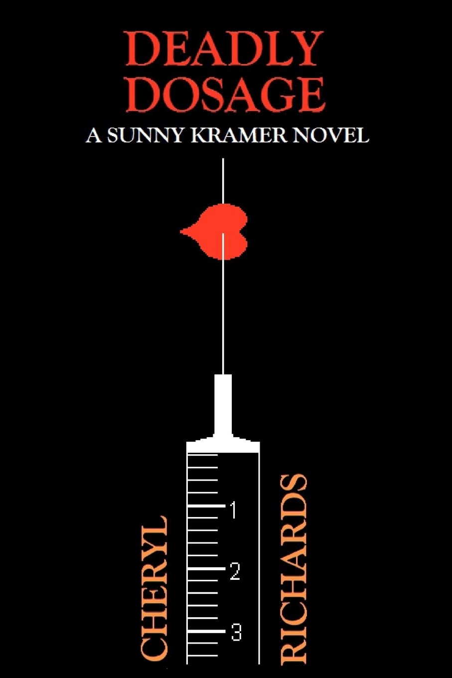 Deadly Dosage: A Sunny Kramer Novel,Used
