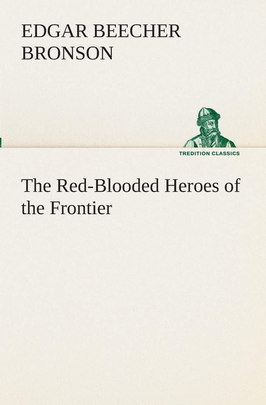 The RedBlooded Heroes of the Frontier,Used