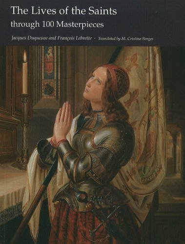 The Lives Of The Saints Through 100 Masterpieces,Used
