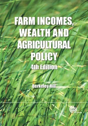 Farm Incomes, Wealth And Agricultural Policy: Filling The Cap'S Core Information Gap,Used