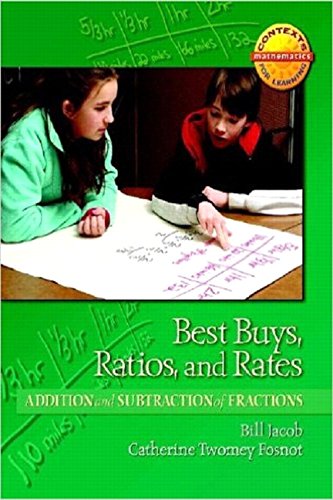 Best Buys, Ratios, and Rates: Addition and Subtraction of Fractions (Context for Learning Math),Used