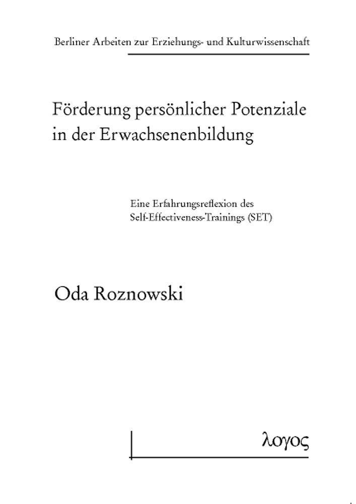 Frderung persnlicher Potenziale in der Erwachsenenbildung. Eine Erfahrungsreflexion des SelfEffectivenessTrainings (SET) (Berl,Used