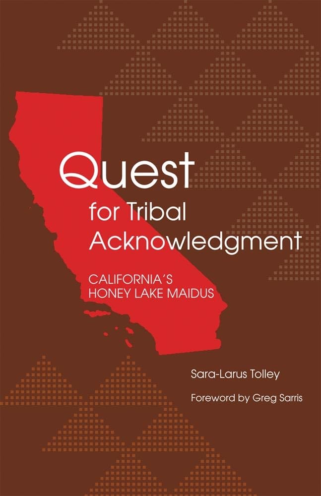 Quest For Tribal Acknowledgment: Californias Honey Lake Maidus,Used