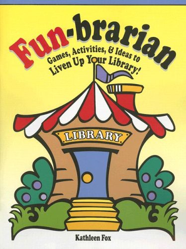 FunBrarian: Games, Activities, & Ideas to Liven Up Your Library!,Used