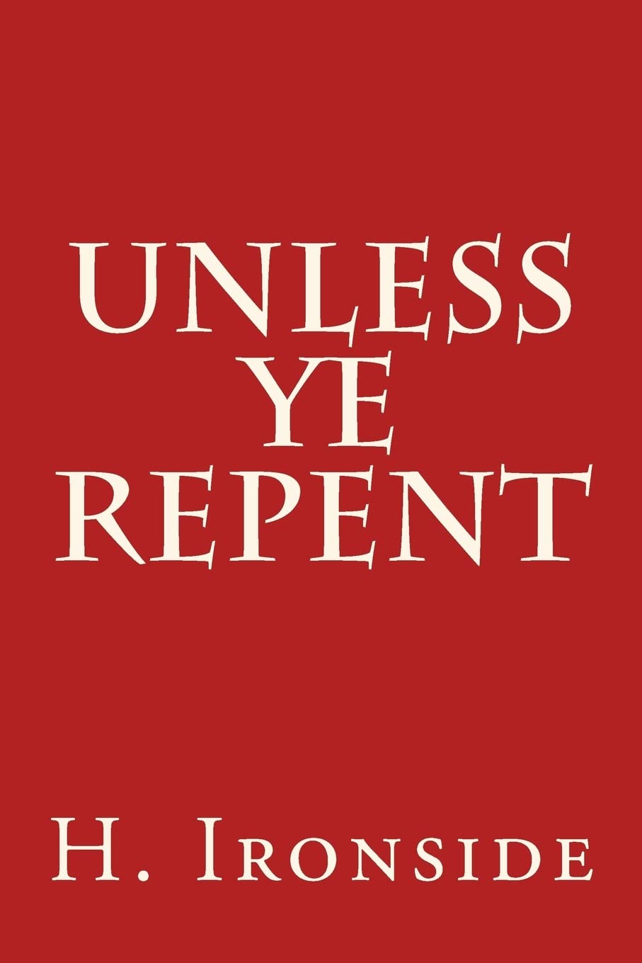 Unless Ye Repent,Used